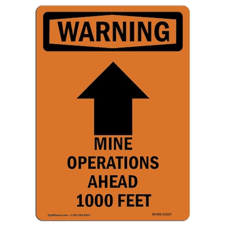 Safety Sign, OSHA WARNING, 14" Height, Aluminum, Mine Operations Ahead, Portrait